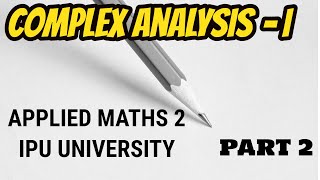 Complex Analysis1  Part 2 IPU university GGSIPU Powers and Roots Derivative [upl. by Siouxie899]