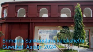 Kalakshetra Guwahati 2024 Srimanta Sankaradeva assam [upl. by Hcirdeirf]