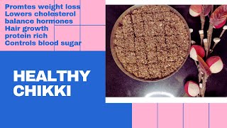 HEALTHY CHIKKI  FLAXSEED CHIKKI  PROTEIN RICH  TASTY  No sugar [upl. by Eynaffit]