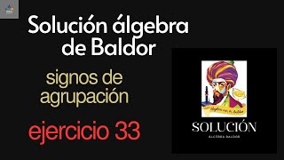 Solución álgebra de Baldor ejercicio 33 [upl. by Lisette534]