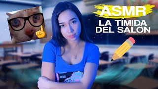 ASMR  La TÍMIDA del SALÓN se ENAMORA de TI 🥰 [upl. by Blondelle782]