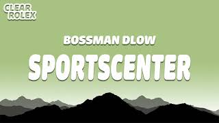 BossMan Dlow  SportsCenter [upl. by Fullerton341]