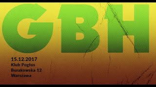 GBH  LIve  Pogłos Friday 15 December 2017 Warsaw PL Full Show [upl. by Erdnaek]