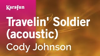 Travelin Soldier acoustic  Cody Johnson  Karaoke Version  KaraFun [upl. by Celestine]