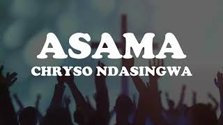 Asama ndakuzuza  Chryso Ndasingwa  lyrics video [upl. by Oinotnaesoj]