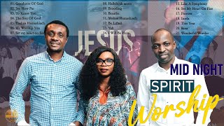 Non Stop Midnight Worship Songs and Prayers Nathaniel Bassey Dunsin Oyekan Victoria Orenze [upl. by Ki]