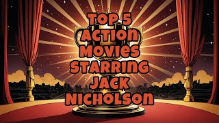 Top 5 Action Movies Starring Jack Nicholson [upl. by Ventura]