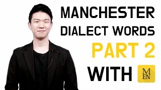 Manchester Dialect Words Part 2 with Manchester Evening News Korean Billy [upl. by Patrich408]