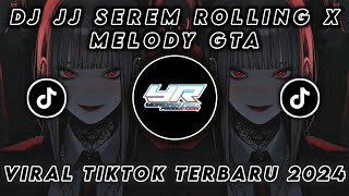 DJ JJ ROLLING X MELODY GTA X STYLE BOSIL VIRAL TIK TOK TERBARU 2024  Yordan Remix Scr [upl. by Baily]