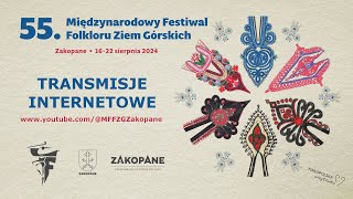 55 Międzynarodowy Festiwal Folkloru Ziem Górskich  Zakopane 2024 [upl. by Noet]