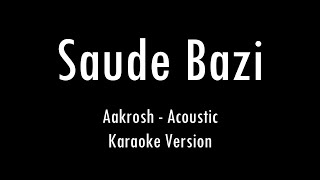 Saude Bazi  Aakrosh  Pritam  Karaoke With Lyrics  Only Guitar Chords [upl. by Iruj]