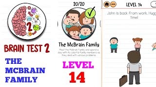 Brain test 2 The McBrain Family level 14 solution or walkthrough [upl. by Annyl]