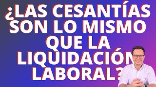 🔴DIFERENCIA ENTRE CESANTÍAS Y LIQUIDACIÓN LABORAL  DEMANDA POR NO PAGO DE LIQUIDACIÓN LABORAL🔴 [upl. by Maeve]