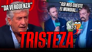 quotESTAMOS HUNDIDOSquot🔥🇲🇽 PERIODISTAS MEXICANOS DEVASTADOS tras el PAPELÓN de MÉXICO vs VALENCIA [upl. by Atikir]