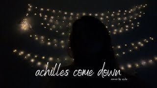 achilles come down  gang of youths cover by ayla [upl. by Antipus]