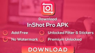 Inshot Pro ApkHow to download Inshot PremiumInshot All Features Unlock [upl. by Macri311]