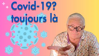 Atteinte Covid fin 2023 quand pourquoi comment symptômes traitement [upl. by Alyled]