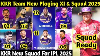 IPL 2025 Kolkata Knight Riders KKR Team New Playing XI amp Squad for IPL 2025 KKR Playing XI Squad [upl. by Aisatna]