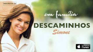 Simone  Descaminhos CD novela Em Família [upl. by Davita955]