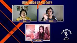 LA HISTORIA DE LA LLA HA LLEGADO A SU FIN ¿HAY FE PARA WORLDS  Hablando de Esports  Episodio 93 [upl. by Llertrac]