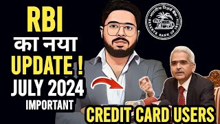 🔴RBI का नया Update July 2024  Imp Video for CREDIT CARD USERS rbiguidelines creditcard bbps [upl. by Kiehl260]