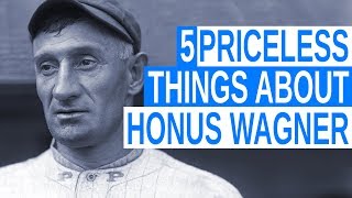 5 Priceless Things About Honus Wagner [upl. by Germana]