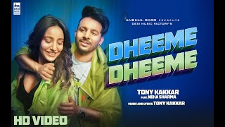 Dheeme Dheeme  TonyKakkar  Neha Sharma  Official Music Video [upl. by Soraya]