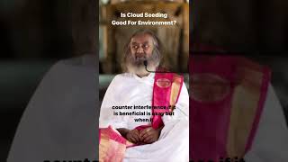 Is cloud seeding good for the environment Listen to Gurudev Sri Sri answer this question [upl. by Aisyla]