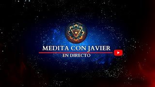 Medita con Javier en Directo [upl. by Eelidnarb]