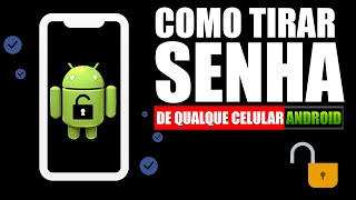 Como Tirar Senha de Qualquer Celular do ANDROID  Melhor Solução para Remover SENHAS [upl. by Mita]