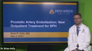 Prostatic Artery Embolization  New Outpatient Treatment for Benign Prostatic Hyperplasia Webinar [upl. by Adnilg]