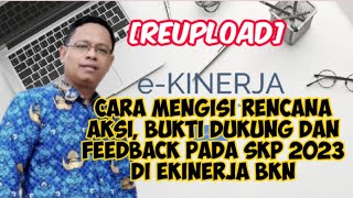 REUPLOAD Cara Mengisi Rencana Aksi Bukti Dukung dan Feedback pada SKP 2023 di Ekinerja BKN [upl. by Kifar613]