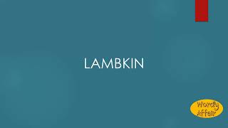 Lambkin Meaning [upl. by Saxena]