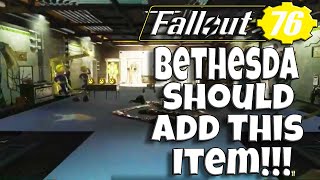 Bethesda Should Add This Item To Fallout 76 [upl. by Shep390]