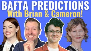 Final BAFTA Predictions with Brian amp Cameron [upl. by Eve]