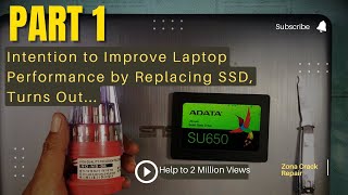 Part 1  Intention to Improve Laptop Performance by Replacing SSD Turns Out [upl. by Claresta]