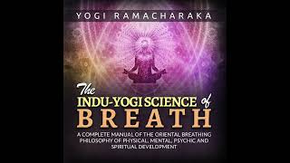 The Hindu Yogi Science of Breath  A Complete Manual  FULL Audiobook by Yogi Ramacharaka [upl. by Haroved402]