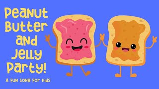 Peanut Butter and Jelly Song for Kids  Fun Childrens Music Video [upl. by Ettennyl]