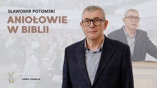 Sławomir Potomski  Aniołowie w Biblii [upl. by Naus573]