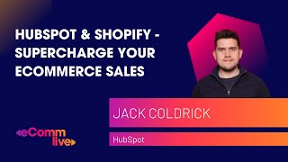 Using Hubspot amp Shopify to Supercharge Your eCommerce Sales  eComm Live 2020 [upl. by Yromas188]