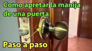 Como arreglar la manija o chapa floja de la puerta Cerradura floja reparación fácil [upl. by Eyatnod950]