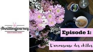 PODCAST TRICOT N°1  Lamoureuse des châles [upl. by Kcirdde]