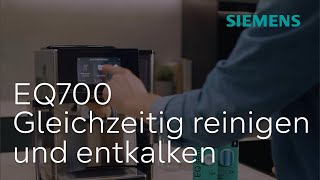 Einfach reinigen und entkalken mit calcnClean – EQ700 Kaffeevollautomat  Siemens Kaffeevollautomat [upl. by Snilloc]