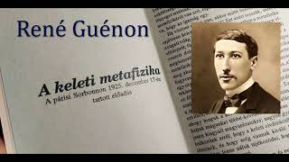 René Guenon A keleti metafizika 1925 Sorbonne előadás 52p [upl. by Elie534]