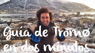 Guía de Tromsø  Noruega  Viajes en dos minutos [upl. by Okimat]