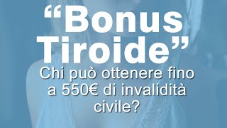 quotBONUS TIROIDEquot da 550€ che cosa si intende ed a chi spetta [upl. by Repotsirhc]