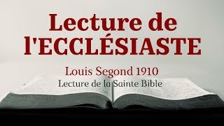 ECCLÉSIASTE Bible Louis Segond 1910 [upl. by Nemajneb]