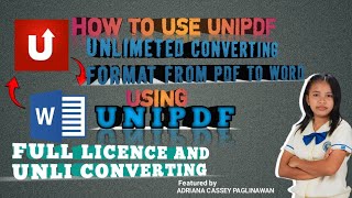 HOW TO USE UNIPDF UNLIMETED CONVERTING FORMAT FROM PDF TO WORD BY ADRIANA CASSEY PAGLINAWAN [upl. by Ojyma]