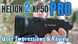 Pulsar Helion 2 XP50 Pro Review amp User Impressions [upl. by Eihctir184]