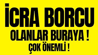 İCRA BORCU OLANLAR BURAYA  ÇOK ÖNEMLİ [upl. by Eicats]